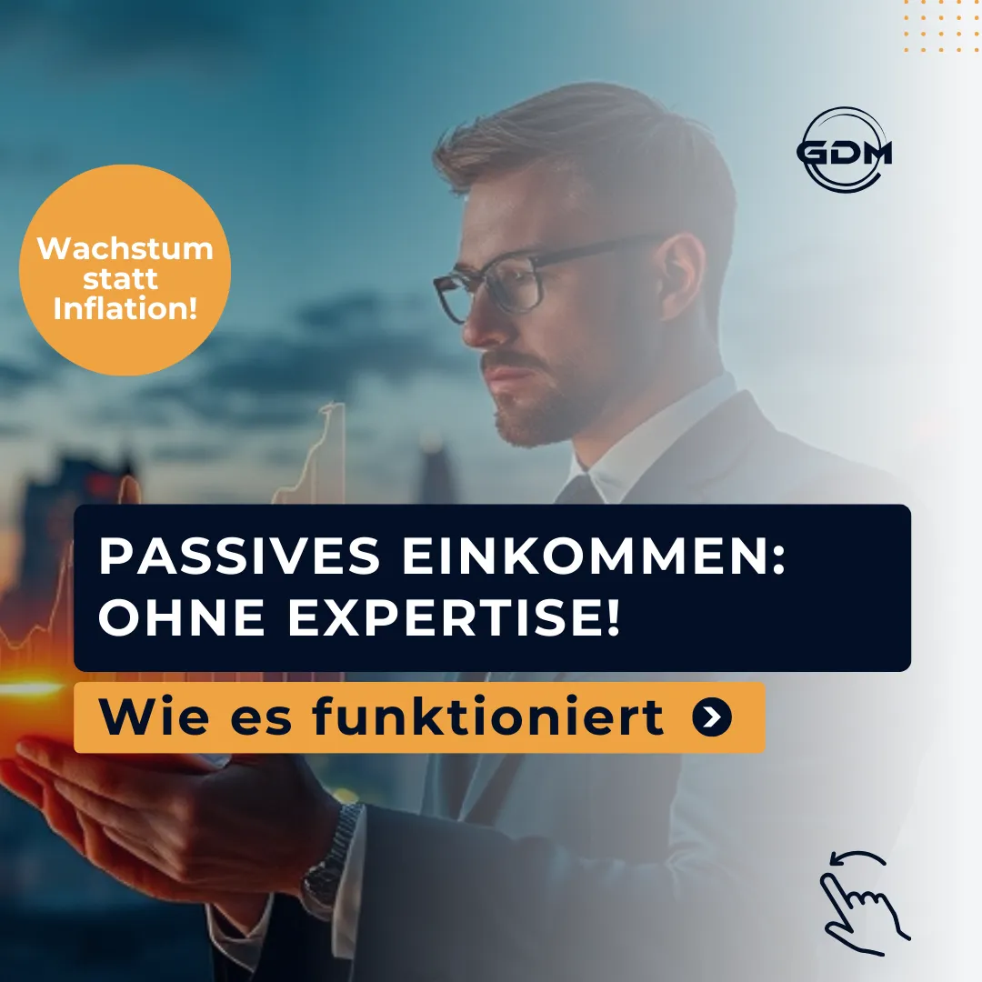 GDM Social Ad — Wachstum statt Inflation! Passives Einkommen ohne Expertise